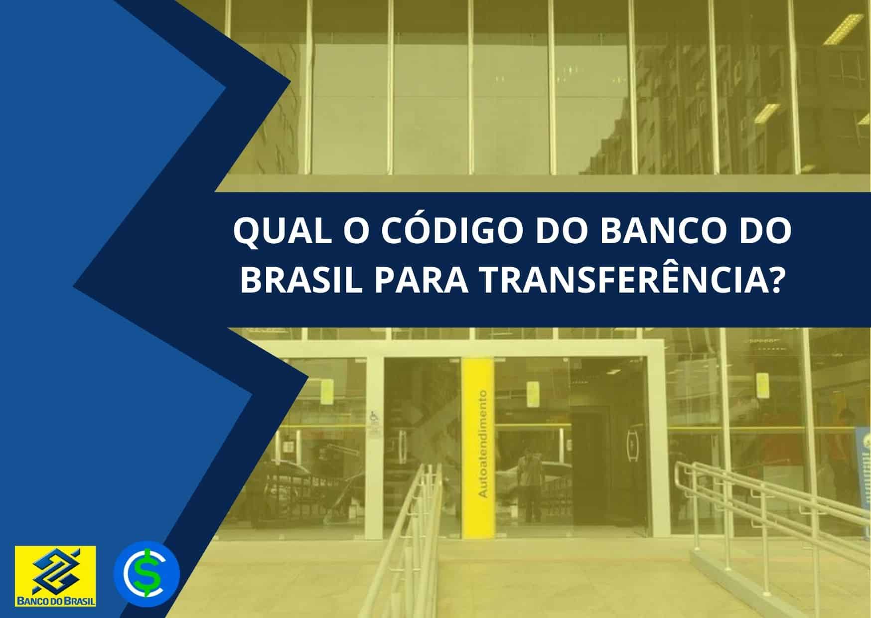 qual o código do Banco do Brasil para transferência