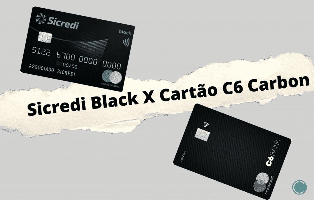 Sicredi Black Ou Cartão C6 Carbon