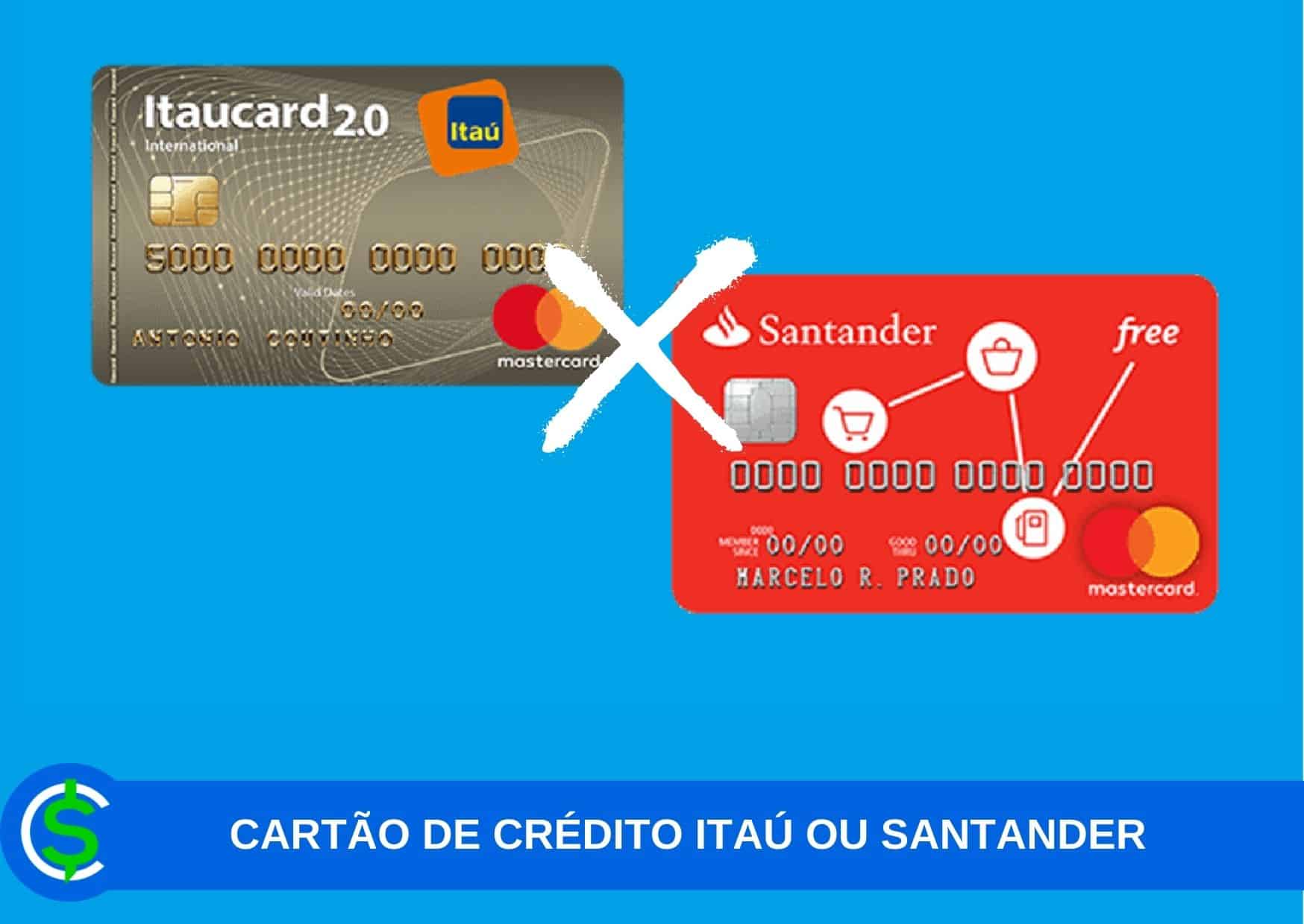 cartão de crédito Itaú ou Santander