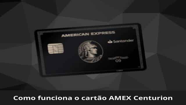 Como funciona o cartão AMEX Centurion
