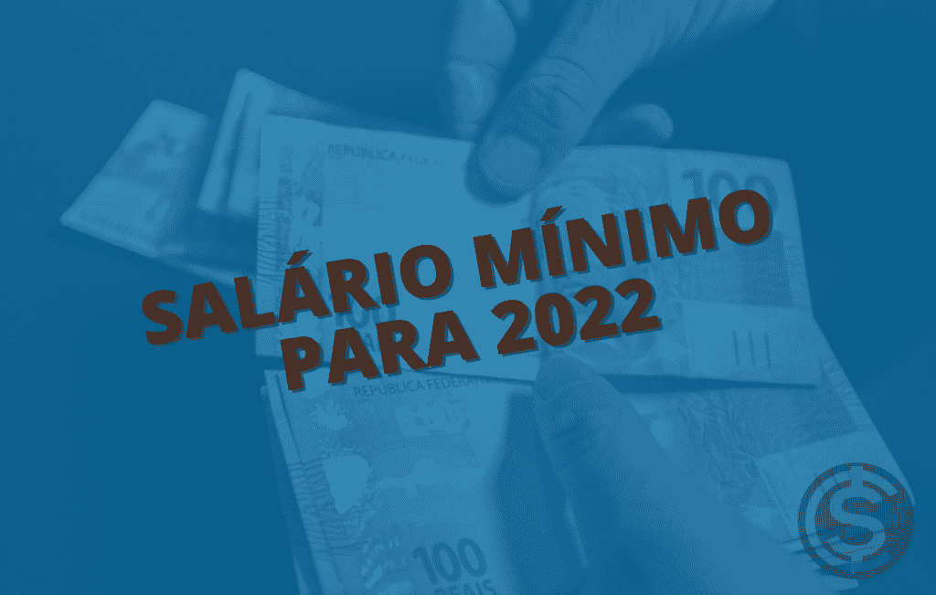 Qual será o valor do salário mínimo para 2022, confira a previsão e entenda mais sobre os critérios para receber o aumento.
