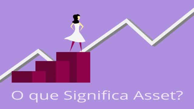 O que Significa Asset