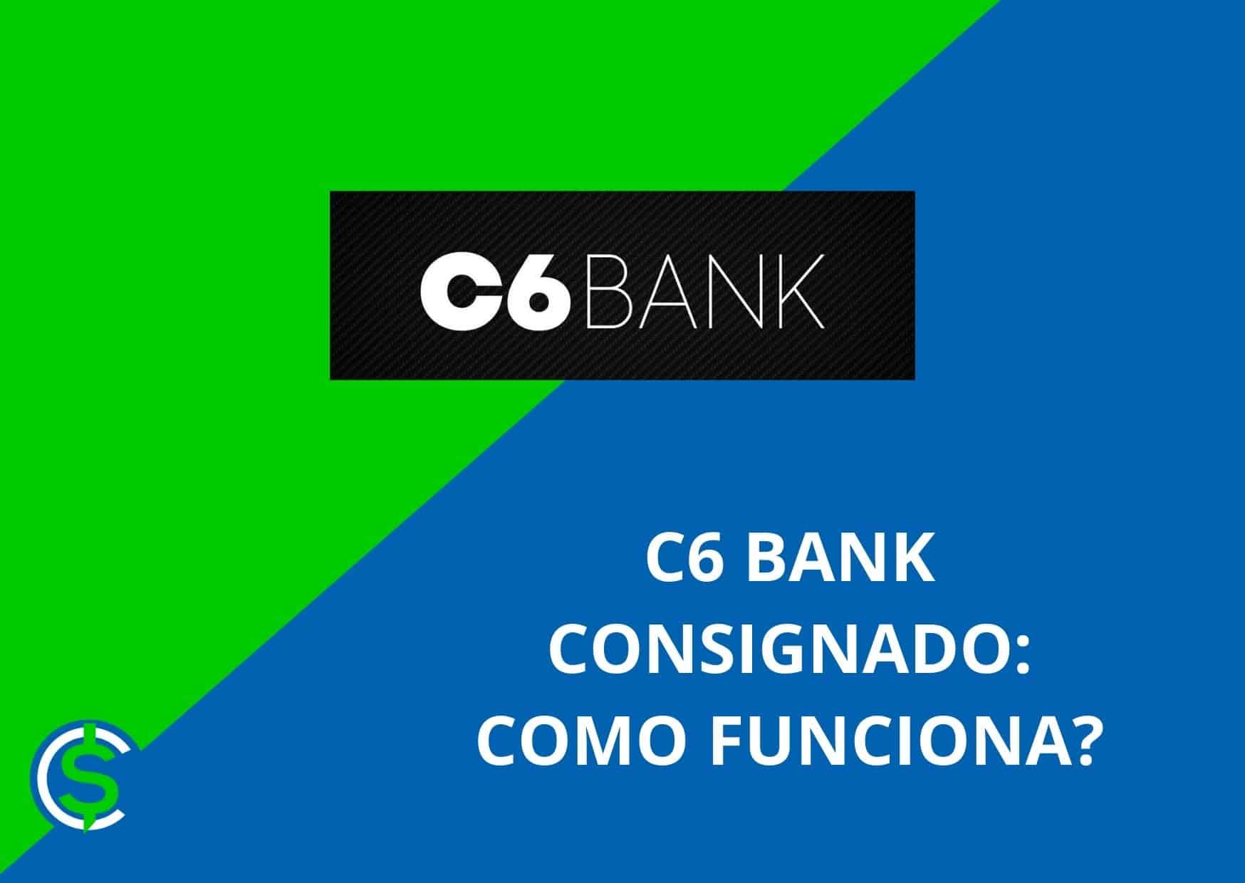 C6 Bank consignado
