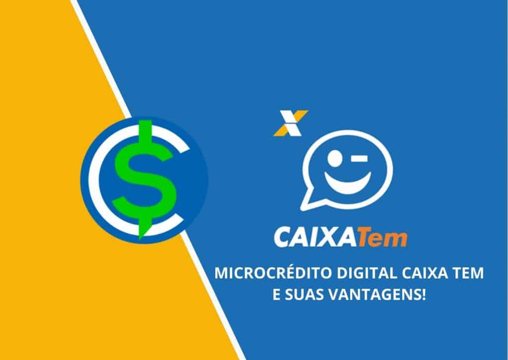 Microcrédito digital Caixa Tem e suas Vantagens!