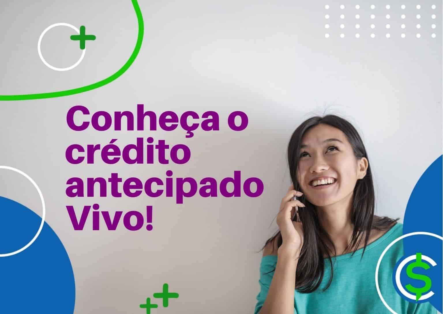 Crédito Antecipado Vivo: Entenda Como Funciona e Como Fazer