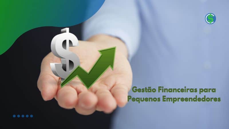 Gestão Financeiras para Pequenos Empreendedores